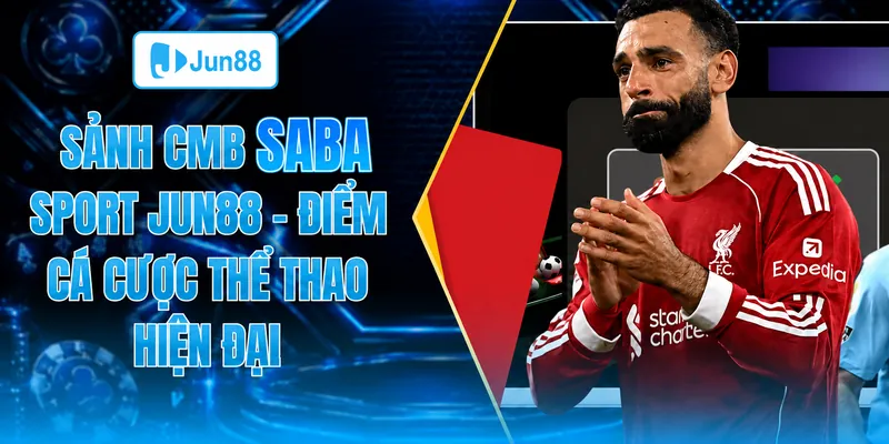 Sảnh CMB Saba Sport điểm cá cược thể thao hiện đại