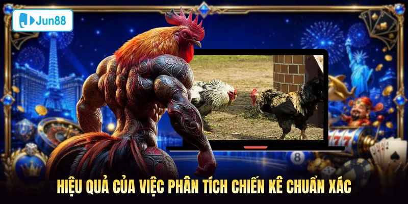 Hiệu quả của việc phân tích chiến kê chuẩn xác